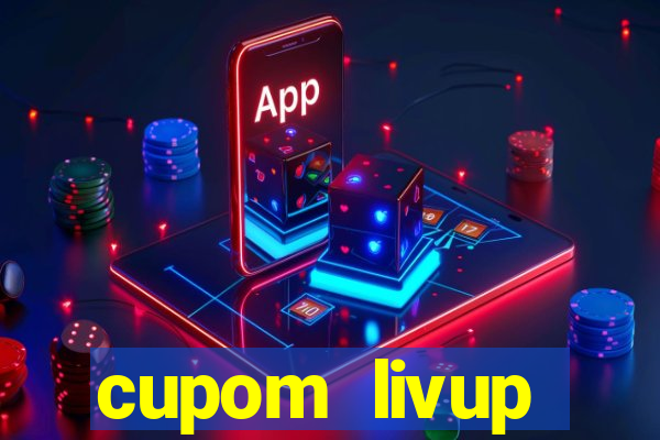 cupom livup primeira compra